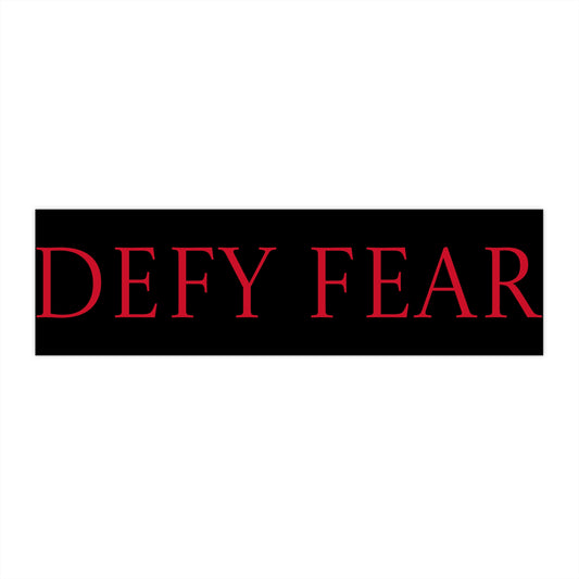 Defy Fear Bumper Stickers