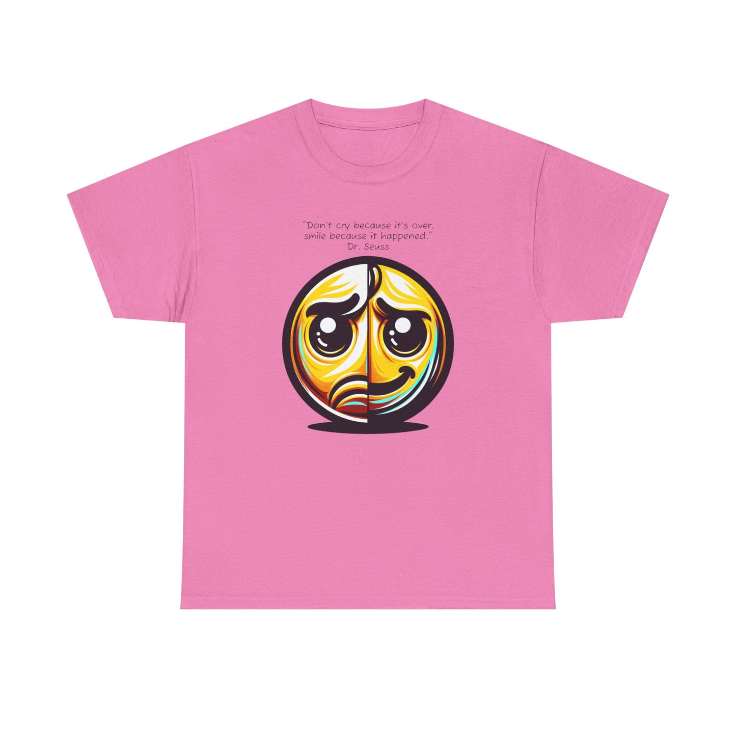 T-Shirt - Smiley Face Dr Suess Quote Unisex Heavy Cotton Tee for Fun-Loving Bookworms