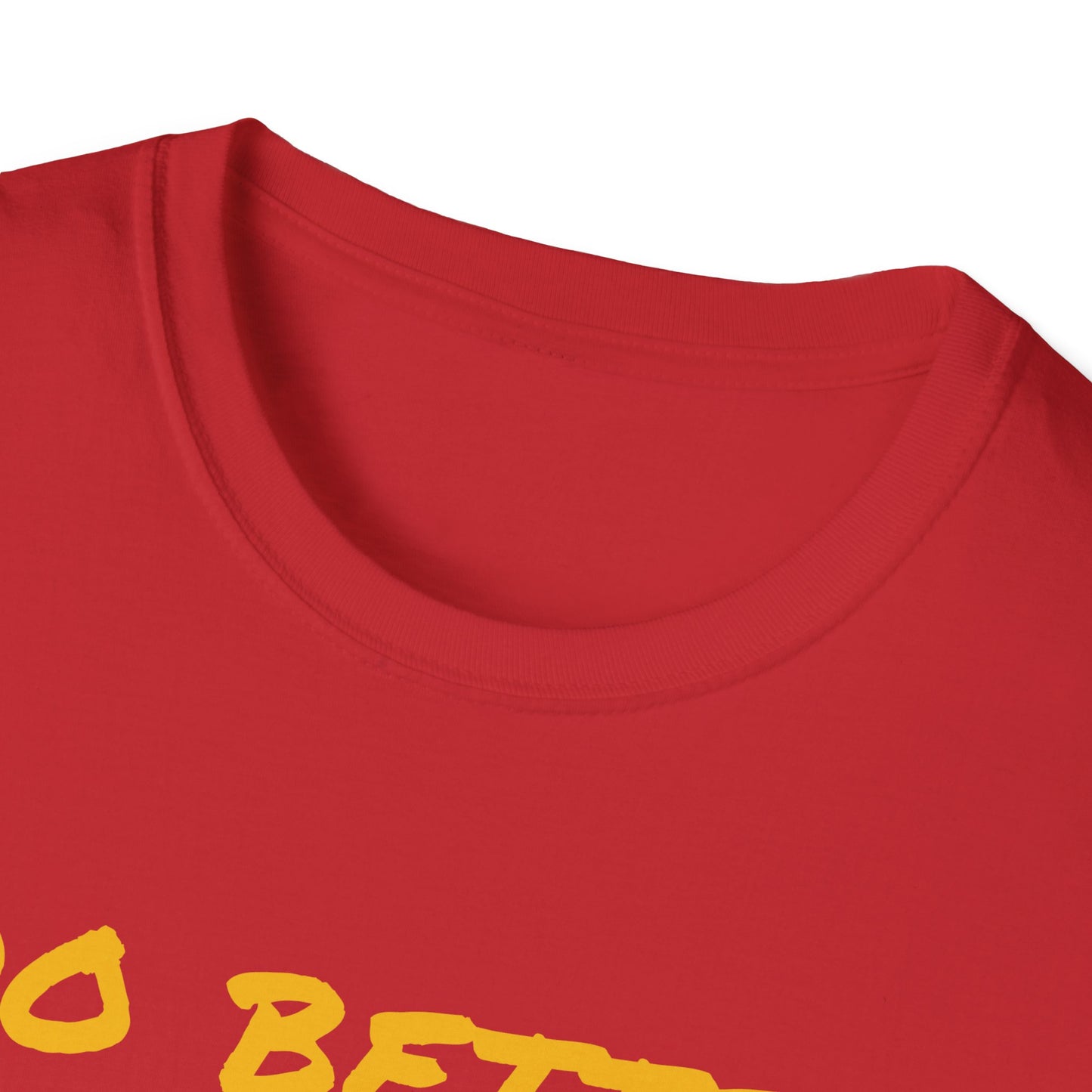 Motivational DO BETTERE Unisex T-Shirt with Charles Kettering Quote