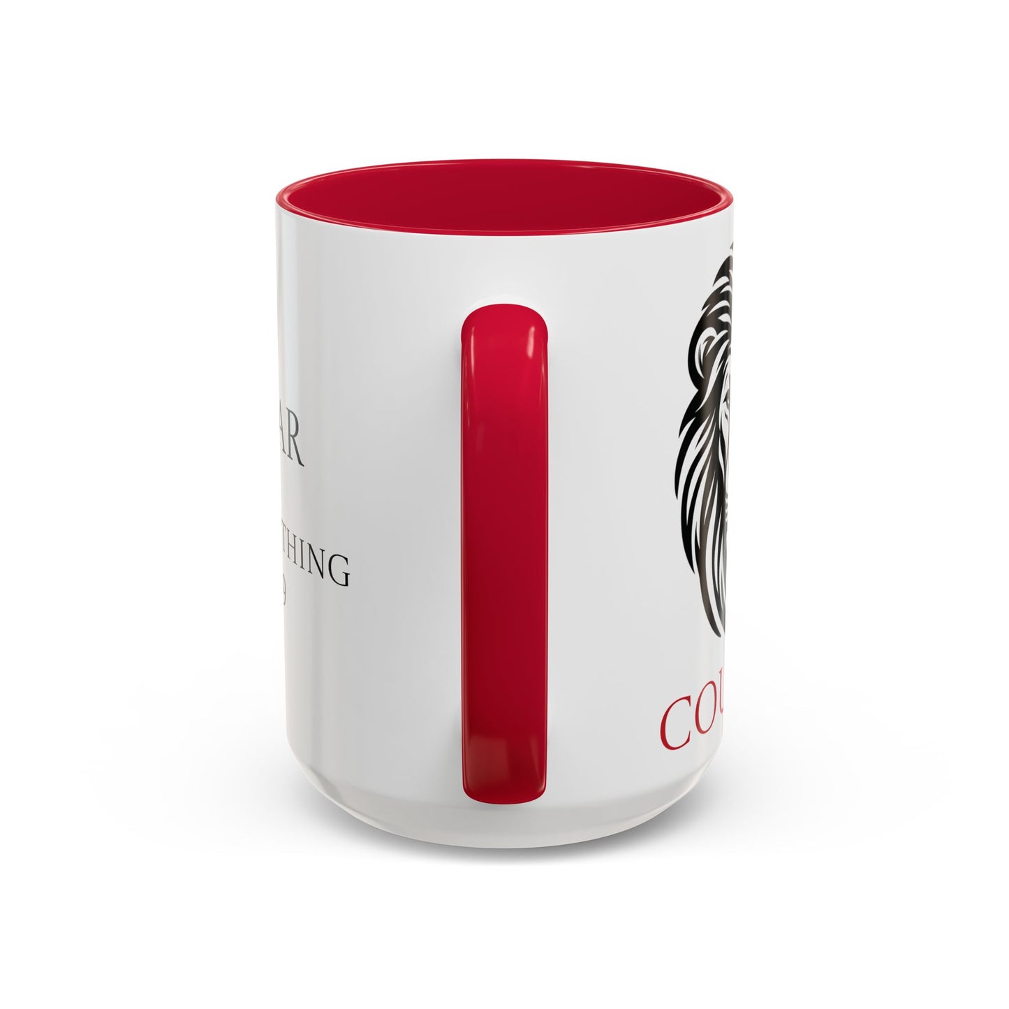 Courage Mugs (11oz, 15oz)