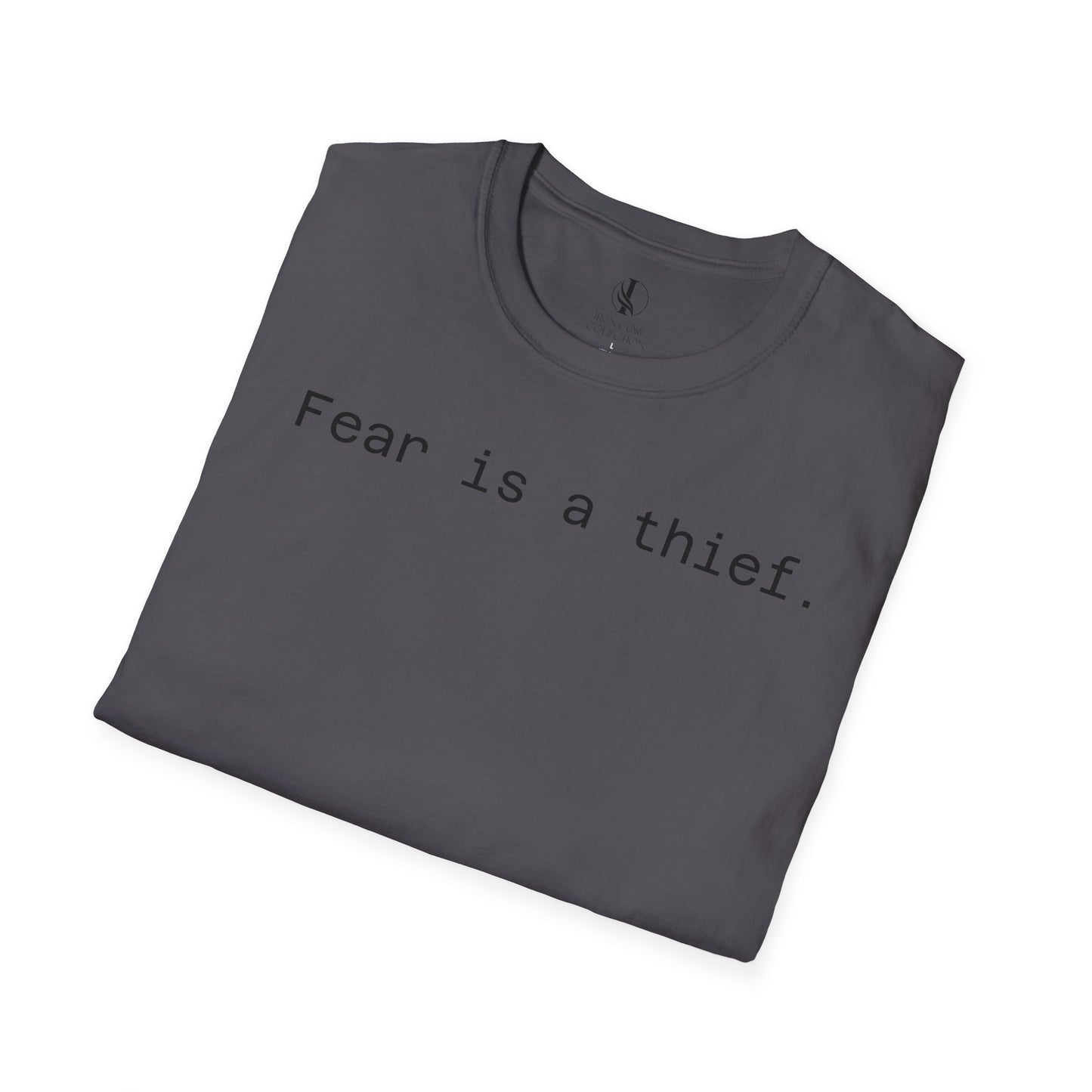 'Fear is a Thief' Graphic Tee-Inspirational Unisex T-Shirt -