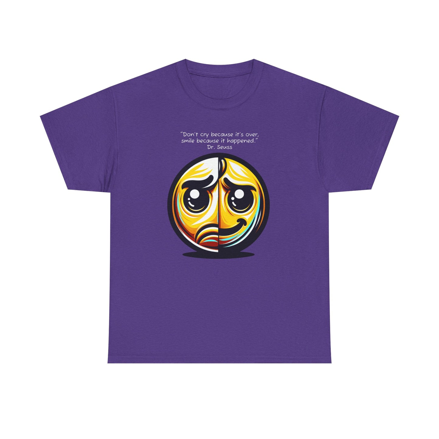 T-Shirt - Smiley Face Dr Suess Quote Unisex Heavy Cotton Tee for Fun-Loving Bookworms