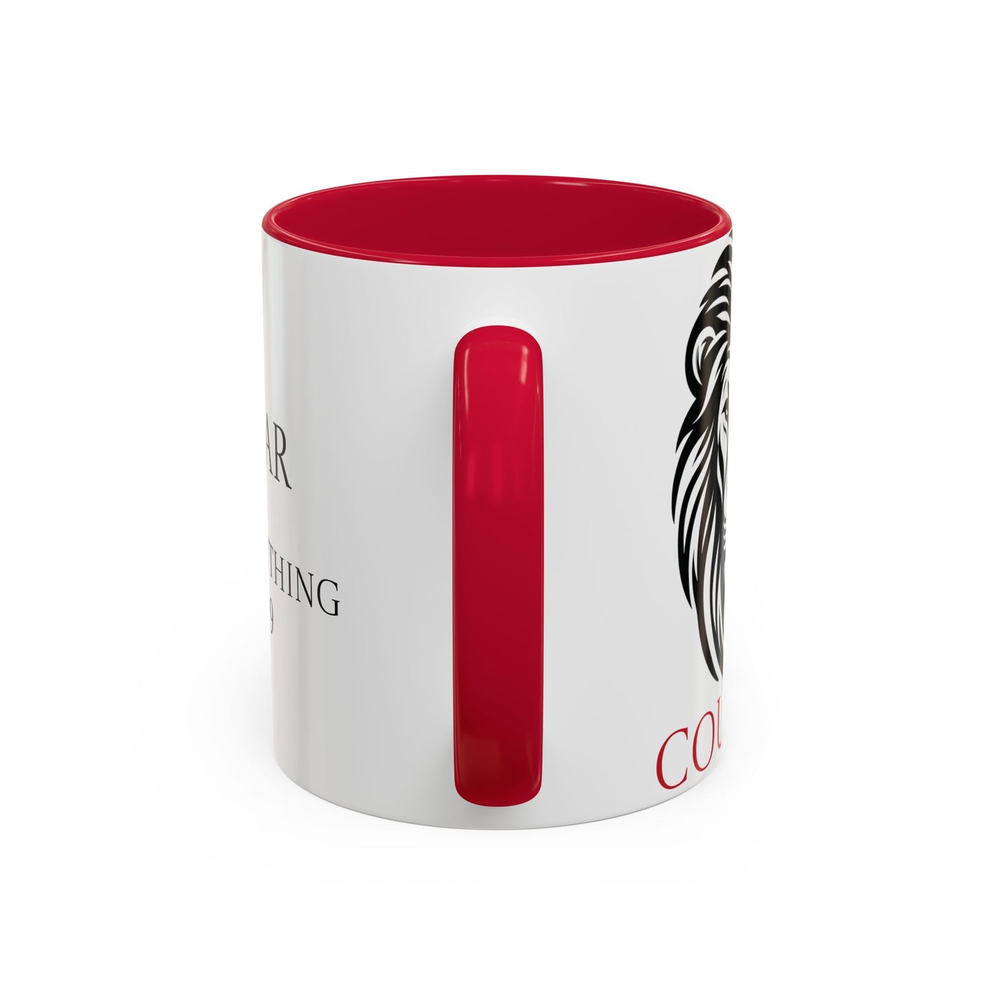 Courage Mugs (11oz, 15oz)