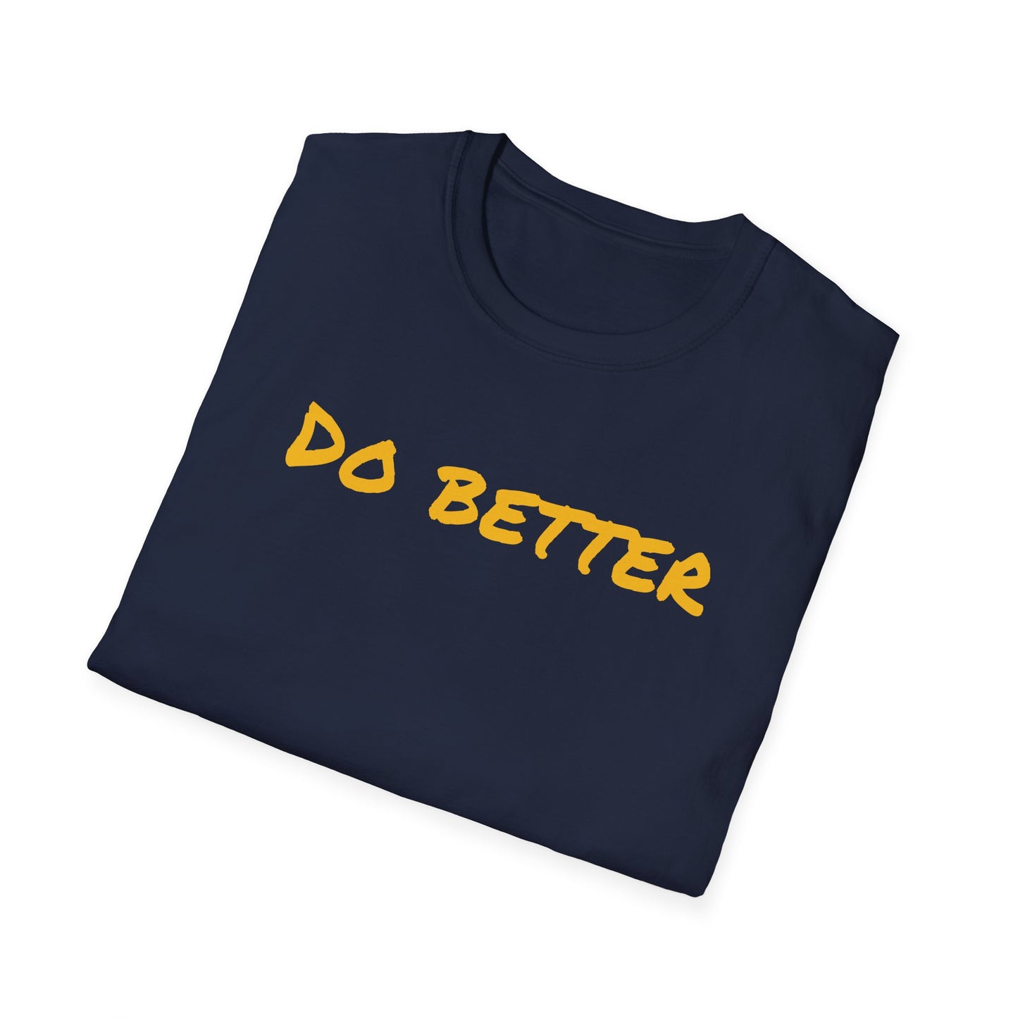 Motivational DO BETTERE Unisex T-Shirt with Charles Kettering Quote