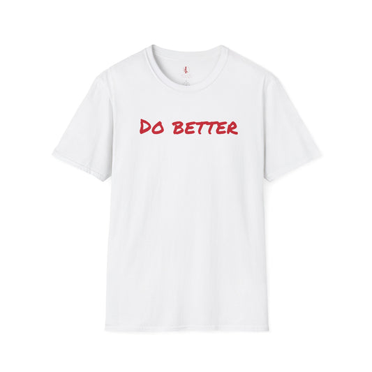 Unisex Softstyle T-Shirt - 'Do Better' Inspirational Tee with Philippians 3:12-14 Design