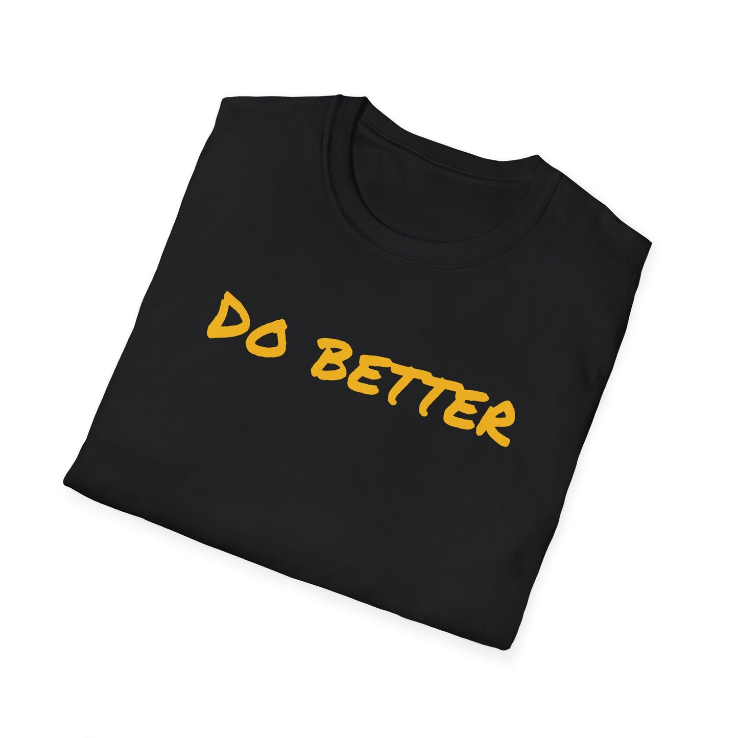 Motivational DO BETTERE Unisex T-Shirt with Charles Kettering Quote