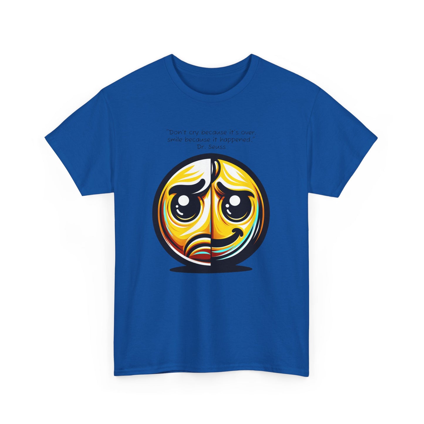 T-Shirt - Smiley Face Dr Suess Quote Unisex Heavy Cotton Tee for Fun-Loving Bookworms