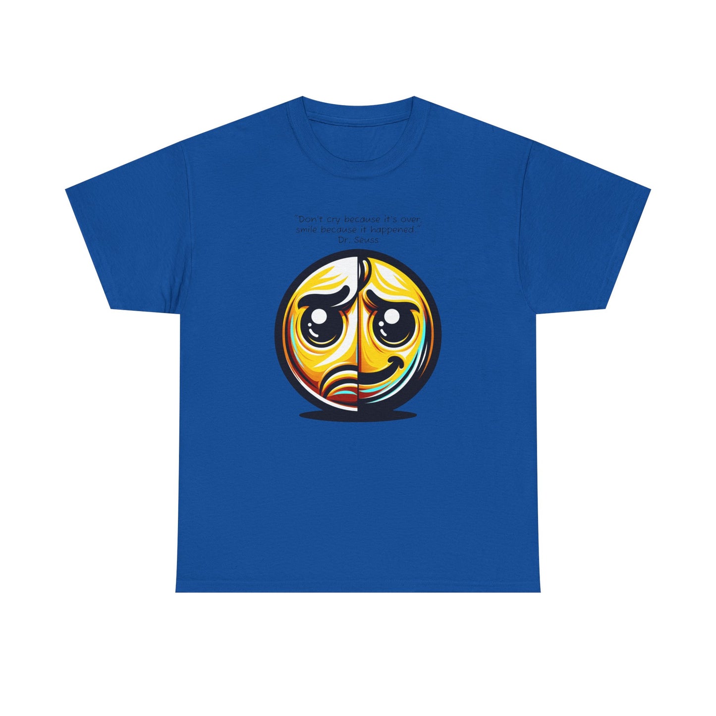 T-Shirt - Smiley Face Dr Suess Quote Unisex Heavy Cotton Tee for Fun-Loving Bookworms