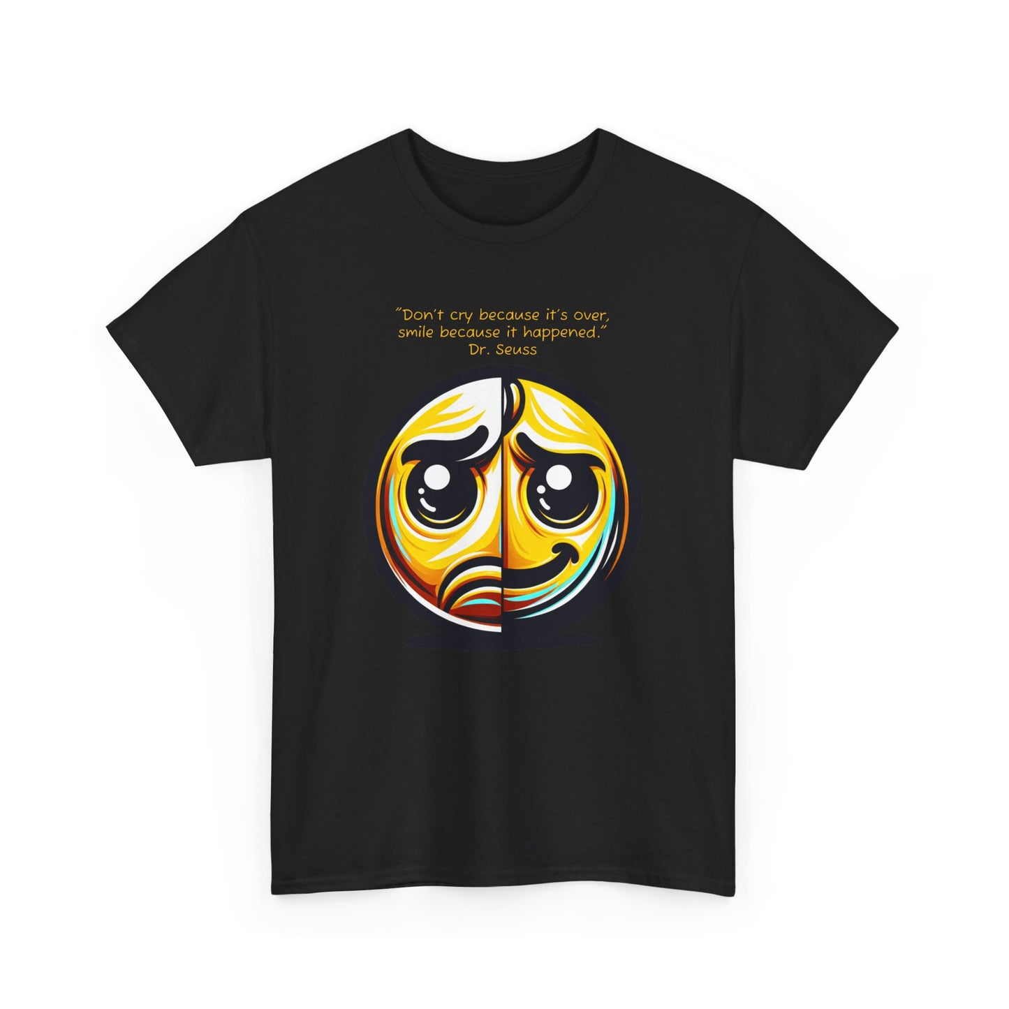 T-Shirt - Smiley Face Dr Suess Quote Unisex Heavy Cotton Tee for Fun-Loving Bookworms