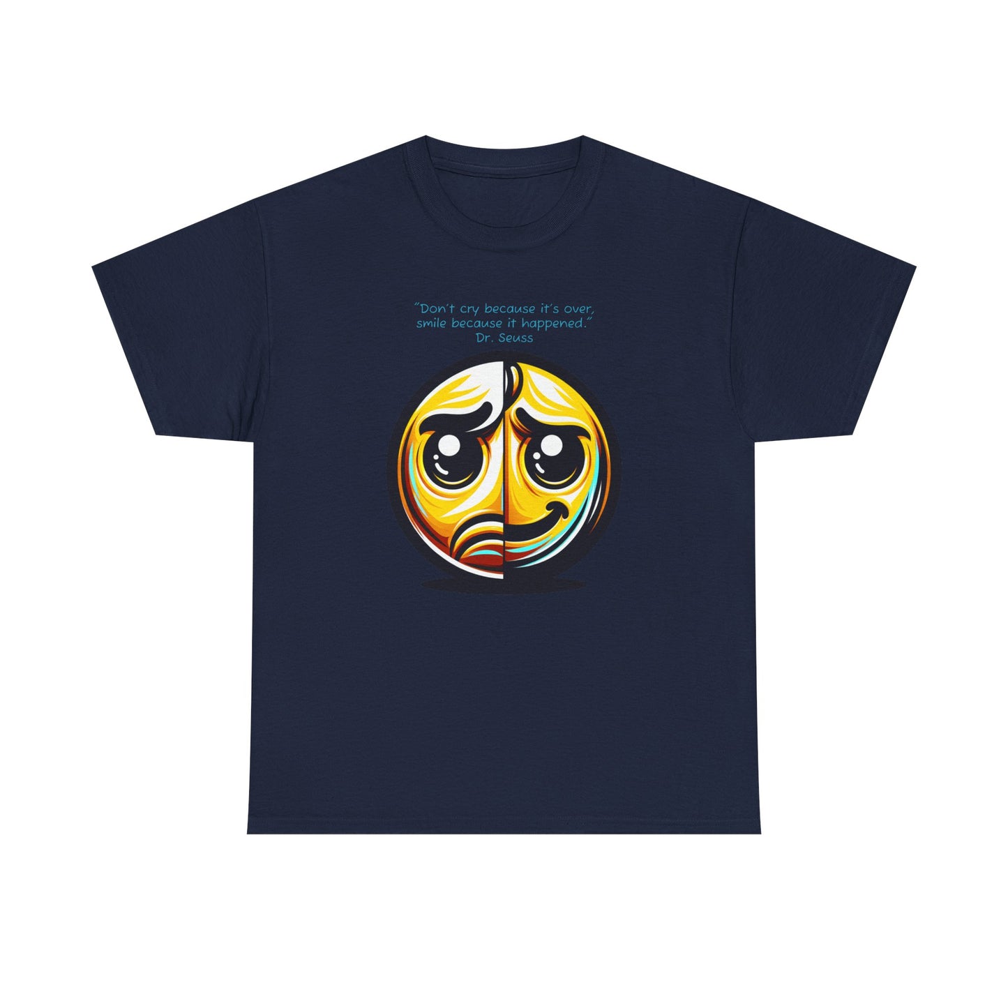 T-Shirt - Smiley Face Dr Suess Quote Unisex Heavy Cotton Tee for Fun-Loving Bookworms