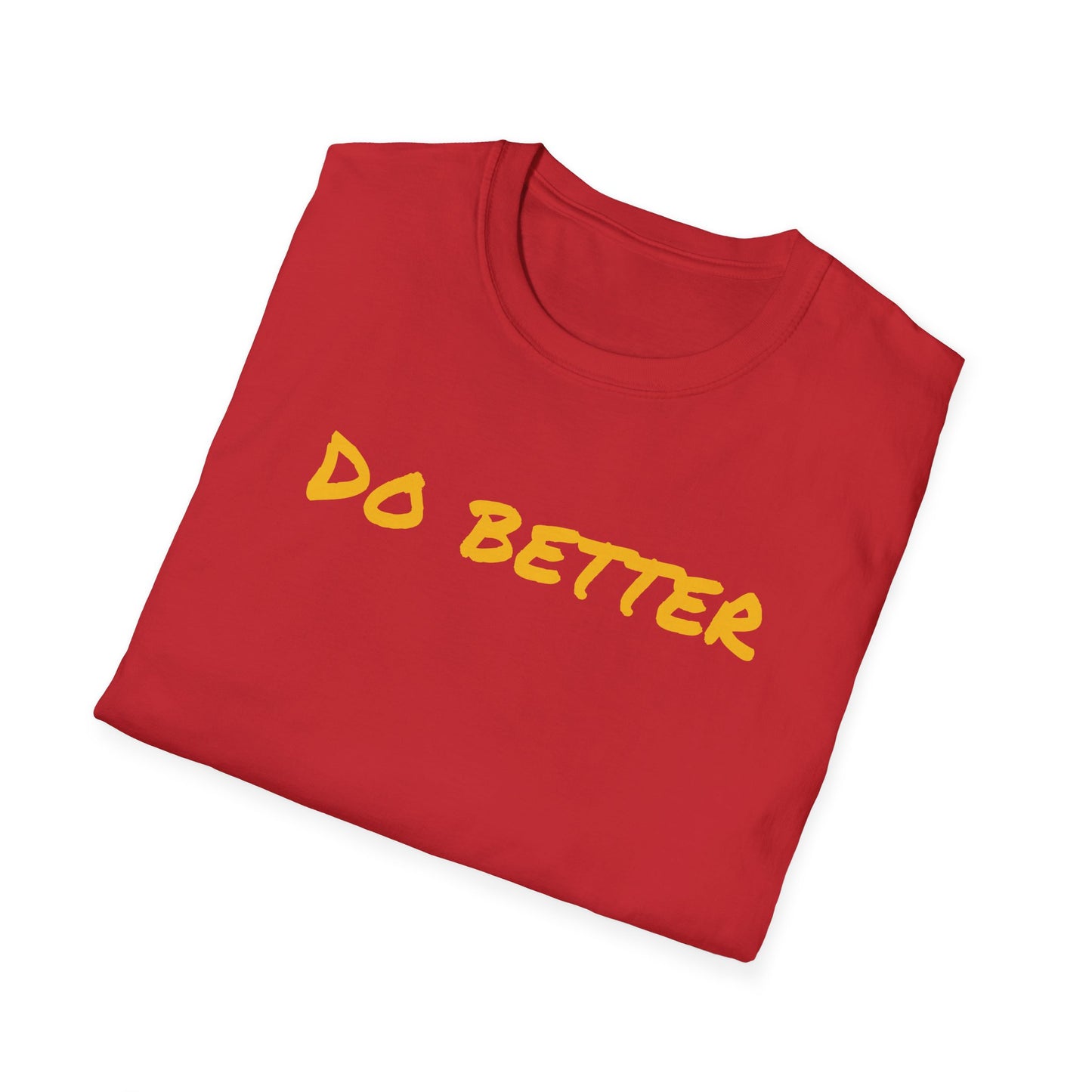 Motivational DO BETTERE Unisex T-Shirt with Charles Kettering Quote