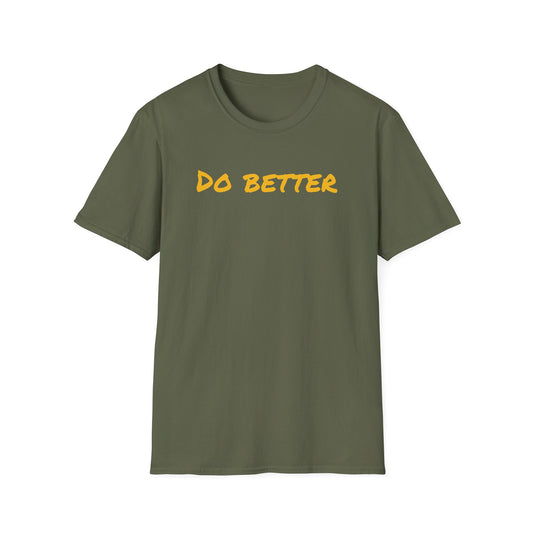 Motivational DO BETTERE Unisex T-Shirt with Charles Kettering Quote
