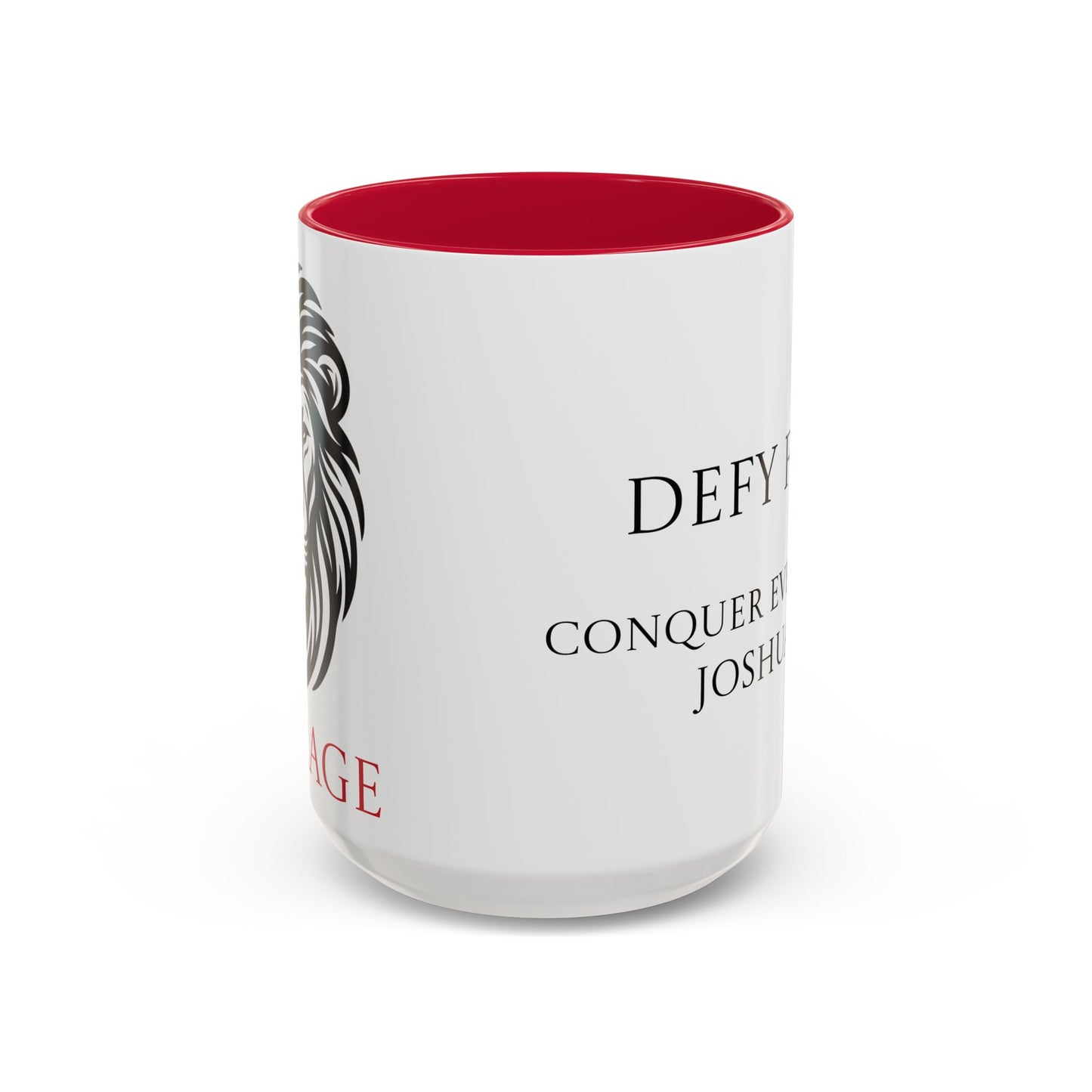 Courage Mugs (11oz, 15oz)