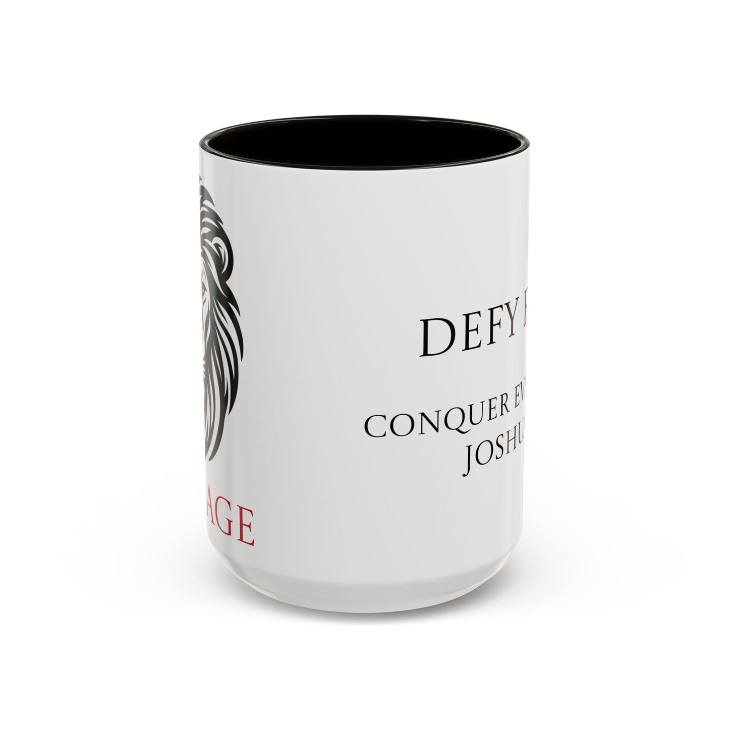 Courage Mugs (11oz, 15oz)